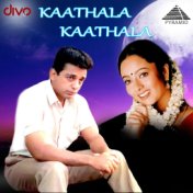 Kaathala Kaathala (Original Motion Picture Soundtrack)