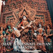 Maa Saraswati Dhyan Mantra 108 Times by Brahmins