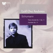 Schumann: Piano Sonata No. 1, Op. 11 & Fantasie, Op. 17