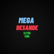 MEGA DESANDE