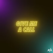 Give Me a Call