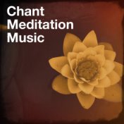 Chant Meditation Music