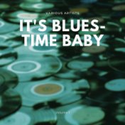It's Blues-Time Baby, Vol. 1
