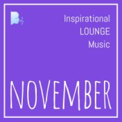 Inspirational Lounge Music: November