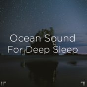 !!" Ocean Sound For Deep Sleep "!!