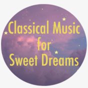 Classical Music for Sweet Dreams