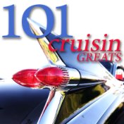 101 Cruisin' Greats