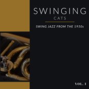 Swinging Cats - Vol. 1: Swing Jazz From the 1950s