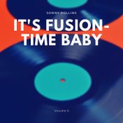 It's Fusion-Time Baby, Vol. 5 (Live)