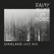 Rainy Night In Kobe (Dixieland Jazz Mix)