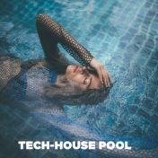 Tech House Pool