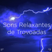 !!" Sons Relaxantes de Trovoadas "!