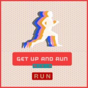 Get up and Run - Mix 3 RUN