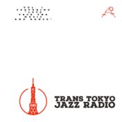 Trans Tokyo Jazz Radio - Vol 1: Featuring "Lets Face The Music And Dance"