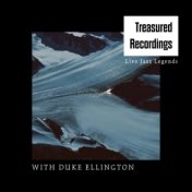 Treasured Recordings (Live Jazz Legends) - With Duke Ellington (Vol. 2)