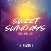 Sweet Sundays (House Remix Edit)