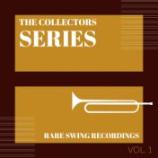 The Collectors Series (Rare Swing Recordings) (Vol. 1)