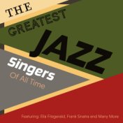 The Greatest Jazz Singers Of All Time - Featuring: Ella Fitzgerald, Frank Sinatra and Many More