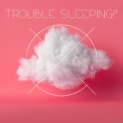 Trouble Sleeping? Deep REM Sleep, Sleep Deeply Through the Night, Sleep Naturally, Bed Melodies