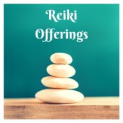 Reiki Offerings - Wellness Music to find Inner Balance, Peace, Relaxing Zen Spa Nature Sounds