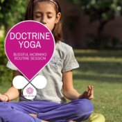 Doctrine Yoga - Blissful Morning Routine Session