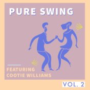 Pure Swing - Vol. 2: Featuring Cootie Williams