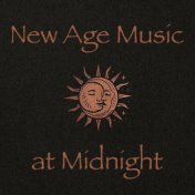 New Age Music at Midnight