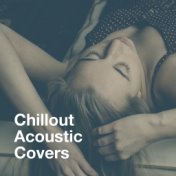 Chillout Acoustic Covers