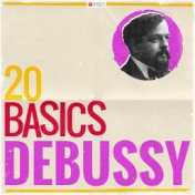 20 Basics: Debussy (20 Classical Masterpieces)