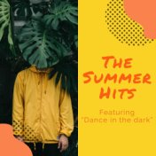 The Summer Hits - Featuring "Dance In the dark"