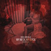 My Neck, My Back (VINIVILLA Remix)