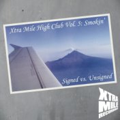 Xtra Mile High Club, Vol. 5 - Smokin'