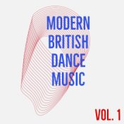 Modern British Dance Music (Vol. 1)