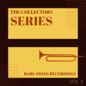 The Collectors Series (Rare Swing Recordings) (Vol. 2)