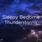 !!" Sleepy Bedtime Thunderstorms "!!