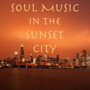 Soul Music in the Sunset City