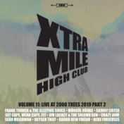 Xtra Mile High Club Vol 11: Live at 2000 Trees (Pt. 2)