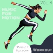 Music For Motion - Warm up / Cool down Workout (Vol. 4)