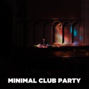 Minimal Club Party