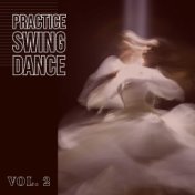 Practice Swing Dance (Vol. 2)