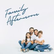 Family Afternoon - Soft Jazz Music Perfect to Enjoy Every Moment with Your Family