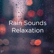 !!" Rain Sounds Relaxation "!!