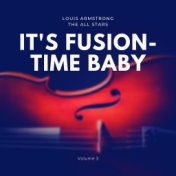 It's Fusion-Time Baby, Vol. 3