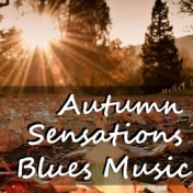 Autumn Sensations Blues Music