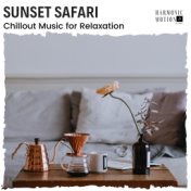 Sunset Safari - Chillout Music For Relaxation