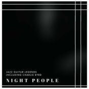Night People - Jazz Guitar Legends Including Charlie Byrd