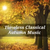 Timeless Classical Autumn Music