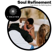 Soul Refinement - Yoga Music For Refining Soul