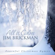 All Is Calm: Peaceful Christmas Hymns