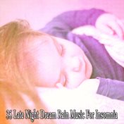 35 Late Night Dream Rain Music for Insomnia